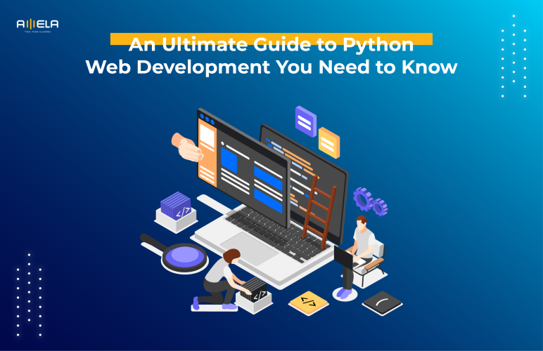 An Ultimate Guide to Python Web Development You Need to Know