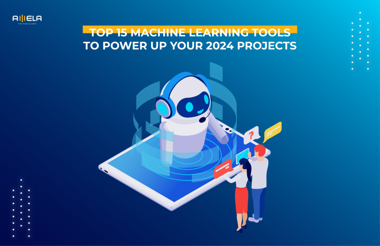 Top 15 Machine Learning Tools to Power Up Your 2024 Projects