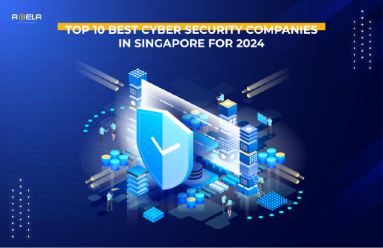 Top 10 Best Cyber Security Companies in Singapore for 2024