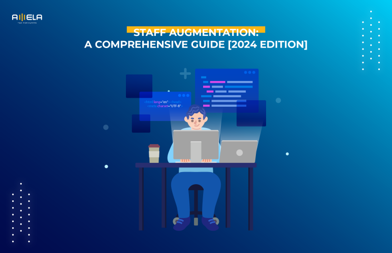 IT Staff Augmentation: A Comprehensive Guide [2024 Edition]