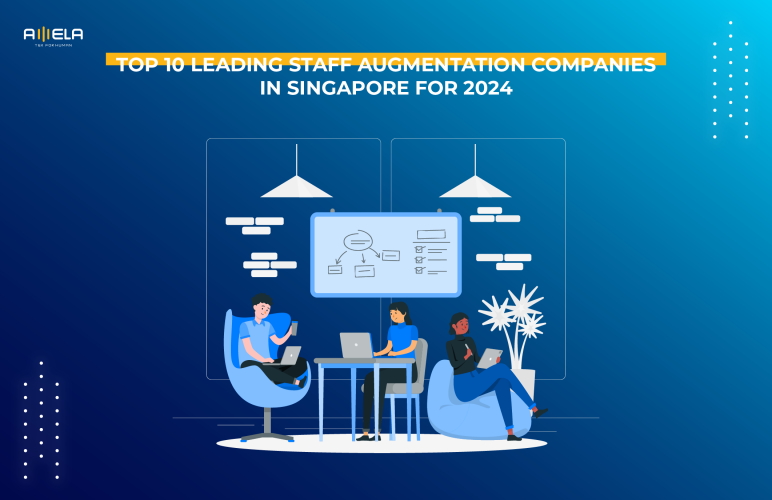 Top 10 Leading Staff Augmentation Companies in Singapore For 2024