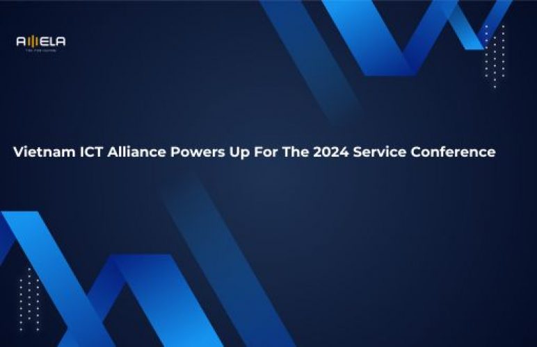 Vietnam ICT Alliance Powers Up For The 2024 Service Conference