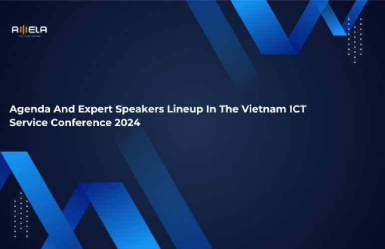 Agenda And Expert Speakers Lineup In The Vietnam ICT Service Conference 2024