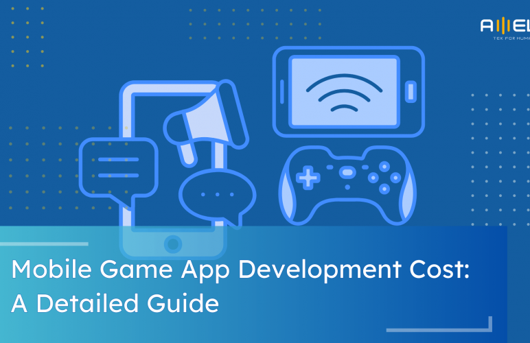 Mobile Game App Development Cost: A Detailed Guide
