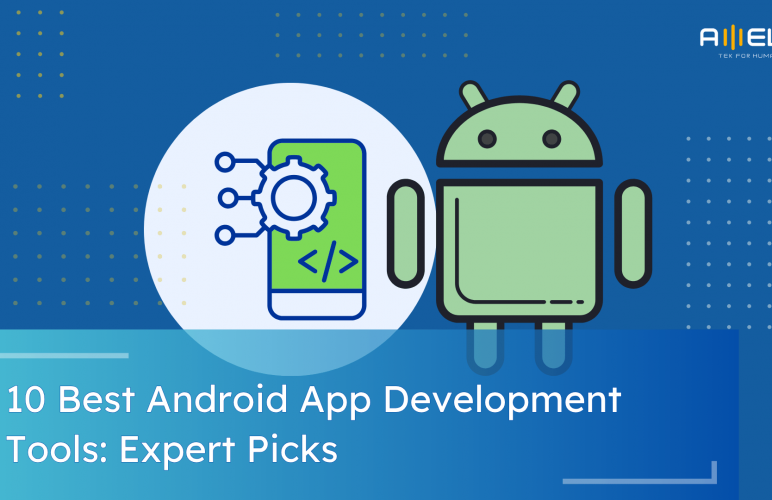 Android App Development Tools
