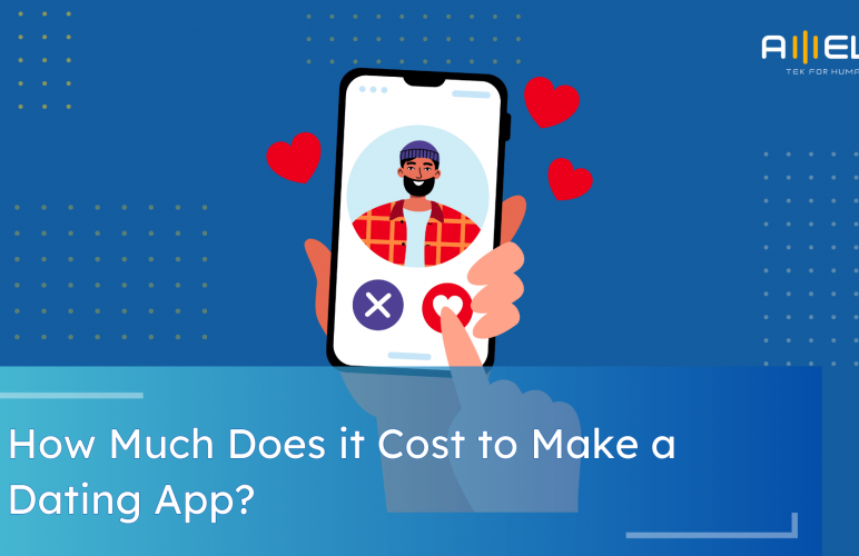 How Much Does it Cost to Make a Dating App?