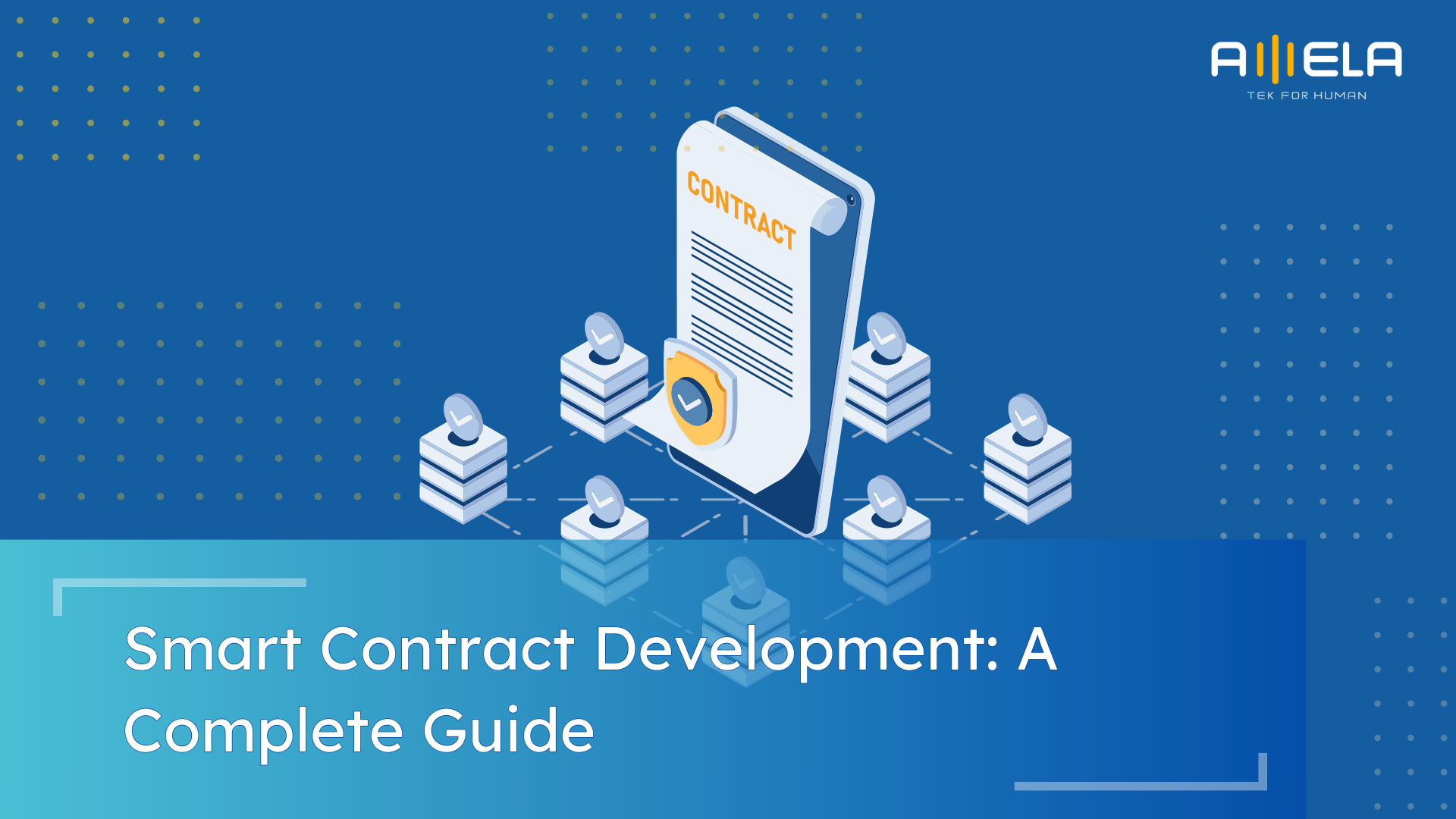 Smart Contract Development: A Complete Guide