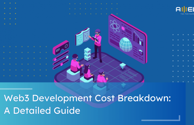 Web3 Development Cost Breakdown: A Detailed Guide