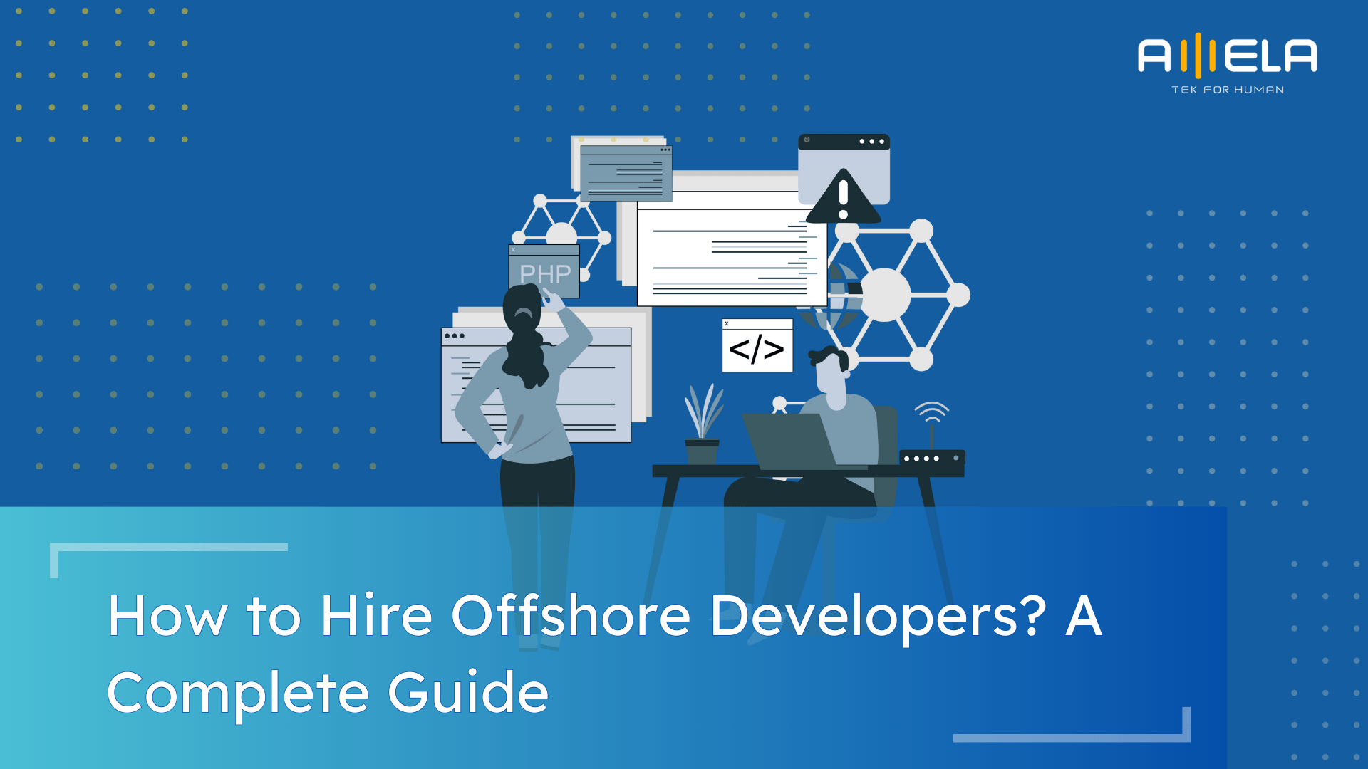 How to Hire Offshore Developers? A Complete Guide