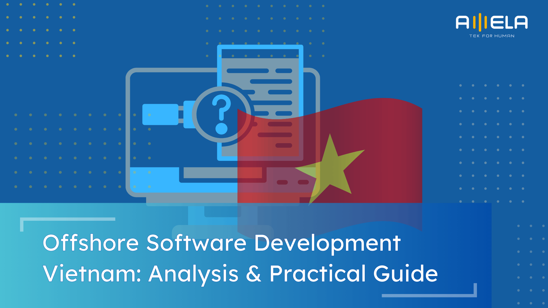 Offshore Software Development Vietnam: Analysis & Practical Guide