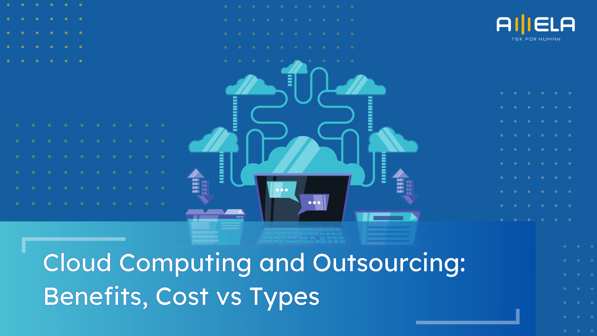 Cloud Computing and Outsourcing: Benefits, Cost vs Types