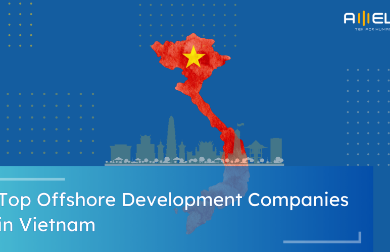 Best Offshore Development Companies in Vietnam