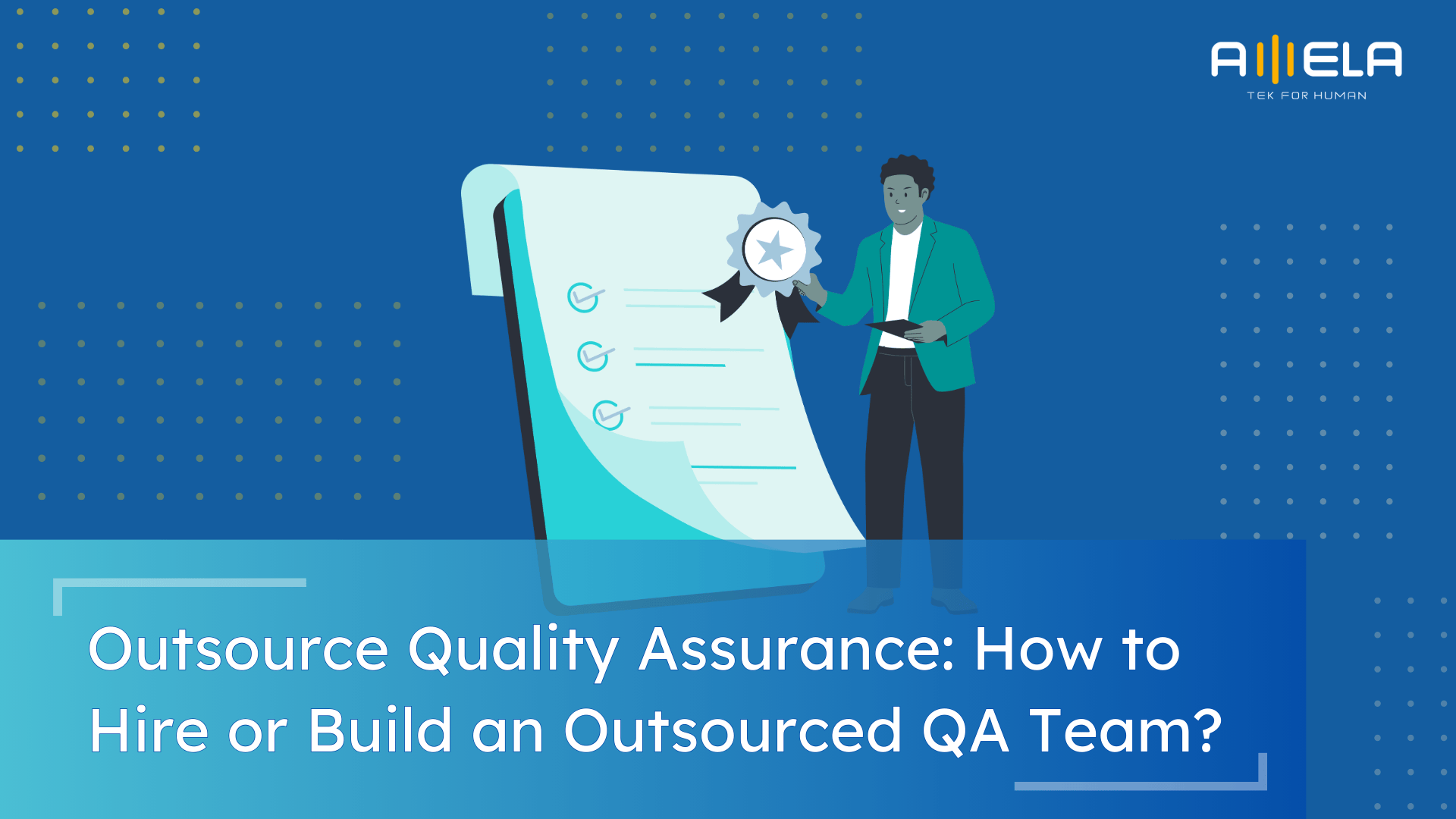 Outsource Quality Assurance: Benefits, Risks vs Best Practices