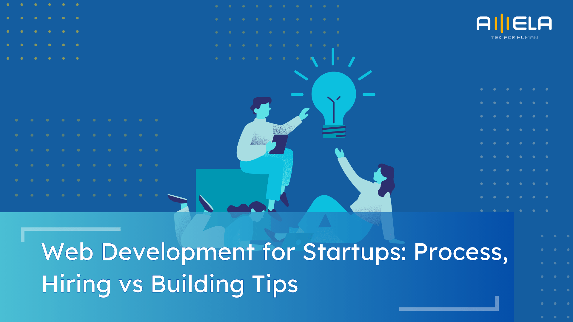 Web Development for Startups: Process, Hiring vs Building Tips