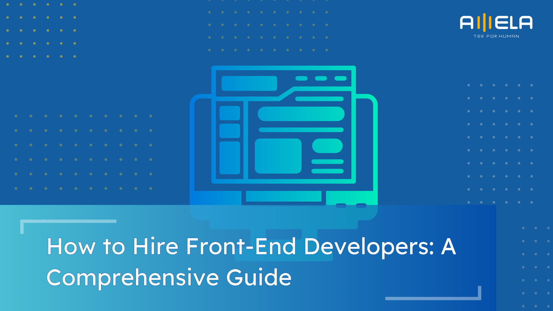 How to Hire Front End Developers? A Complete Guide 2026
