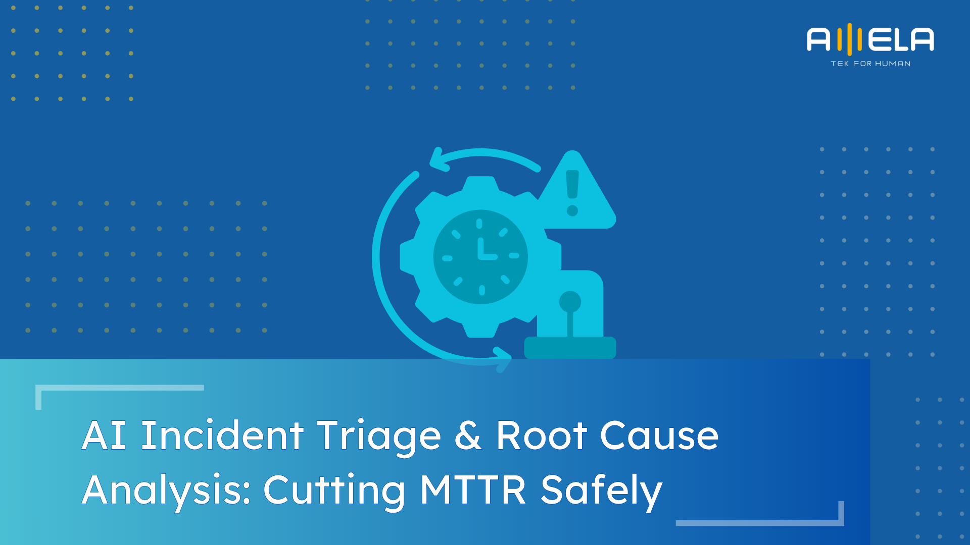 AI Incident Triage and Root Cause Analysis: A Practical Guide to Cutting MTTR Safely