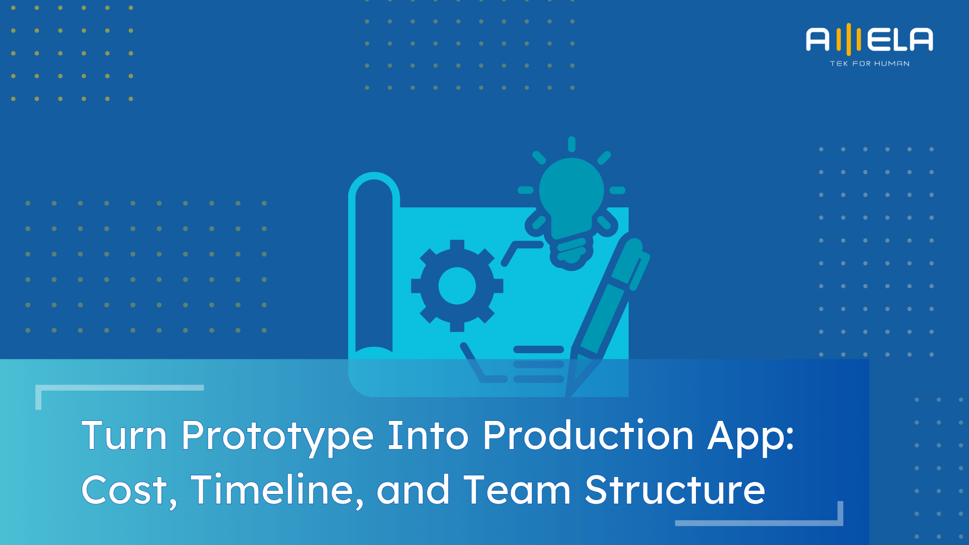 How to Turn Prototype Into Production App: Cost, Timeline & Team Structure