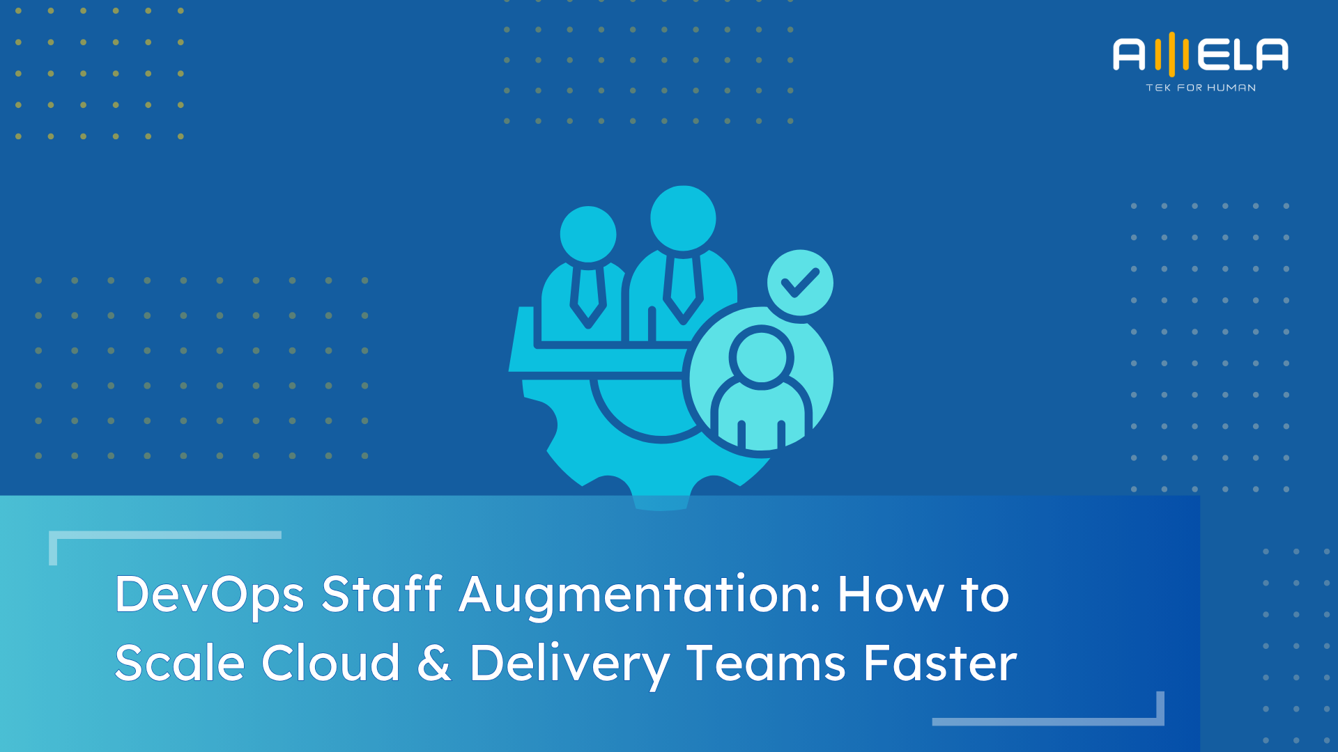 DevOps Staff Augmentation: Benefits, Examples and Best Practices