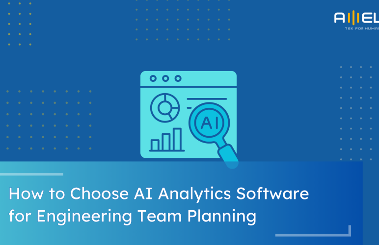 how to choose ai analytics software for engineering team planning