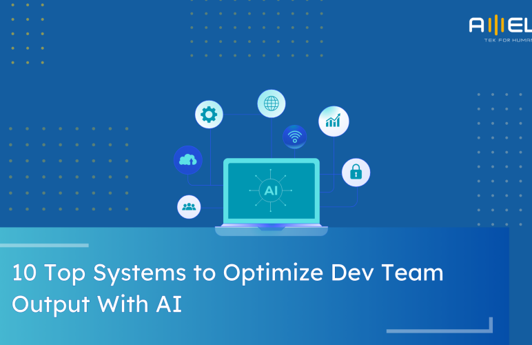 top systems to optimize dev team output with ai
